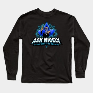 Ask Nicely If You Want It To Resolve Ice Wizard Evil Long Sleeve T-Shirt